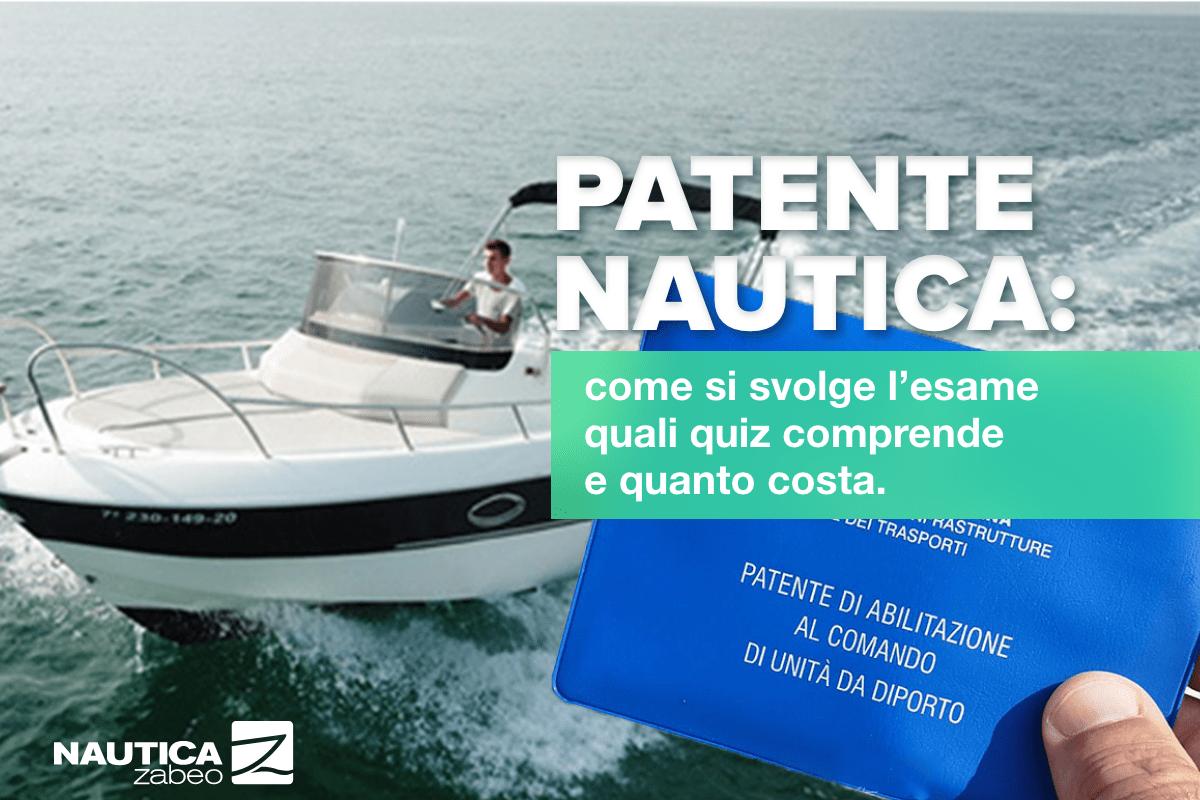 Patente nautica: come si svolge l'esame, quali quiz comprende e quanto costa.